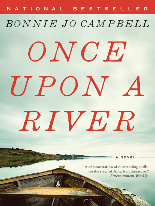 Title details for Once Upon a River by Bonnie Jo Campbell - Wait list